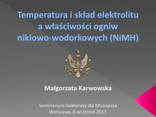 Temperatura i skład elektrolitu a właściwości ogniw niklowo-wodorkowych ( NiMH )