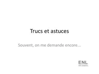 Trucs et astuces