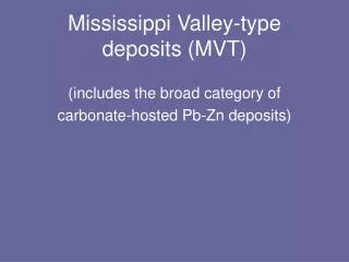Mississippi Valley-type deposits (MVT)