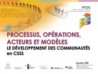 e processus op rations acteurs et mod les le d veloppement des communaut s en csss