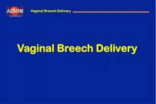Vaginal Breech Delivery