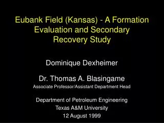 Eubank Field (Kansas) - A Formation Evaluation and Secondary Recovery Study