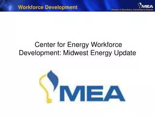 Center for Energy Workforce Development: Midwest Energy Update