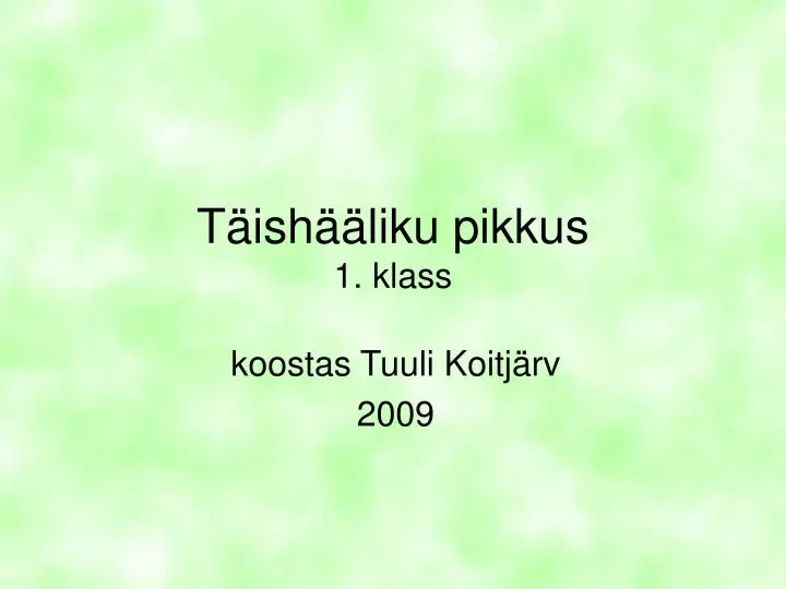 t ish liku pikkus 1 klass