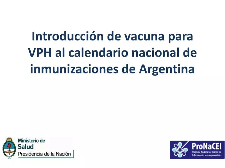 introducci n de vacuna para vph al calendario nacional de inmunizaciones de argentina