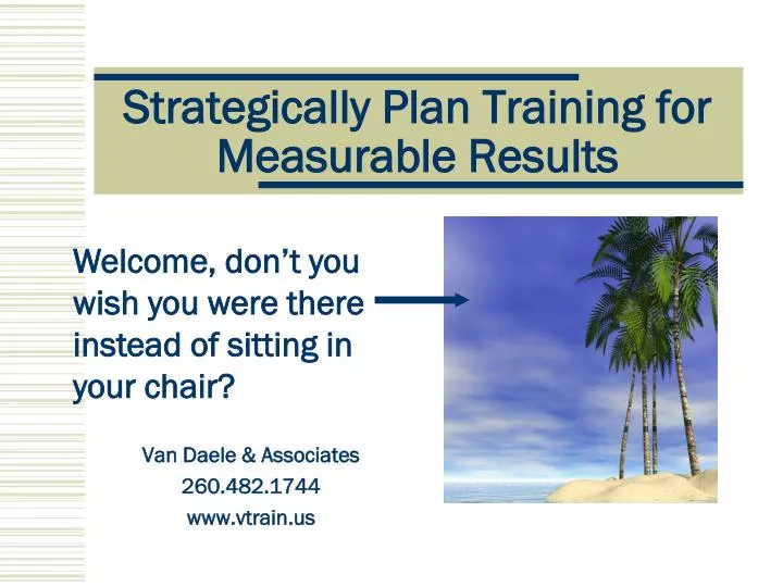 strategically plan training for measurable results
