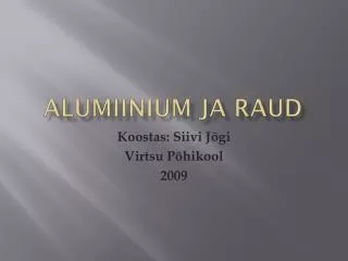 alumiinium ja raud