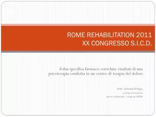 ROME REHABILITATION 2011 XX CONGRESSO S.I.C.D.