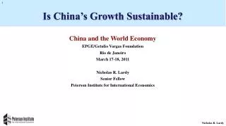 China and the World Economy EPGE/ Getulio Vargas Foundation Rio de Janeiro March 17-18, 2011