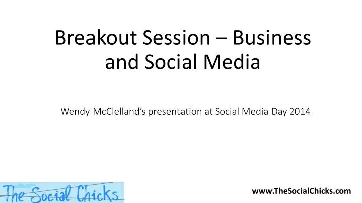 wendy mcclelland s presentation at social media day 2014