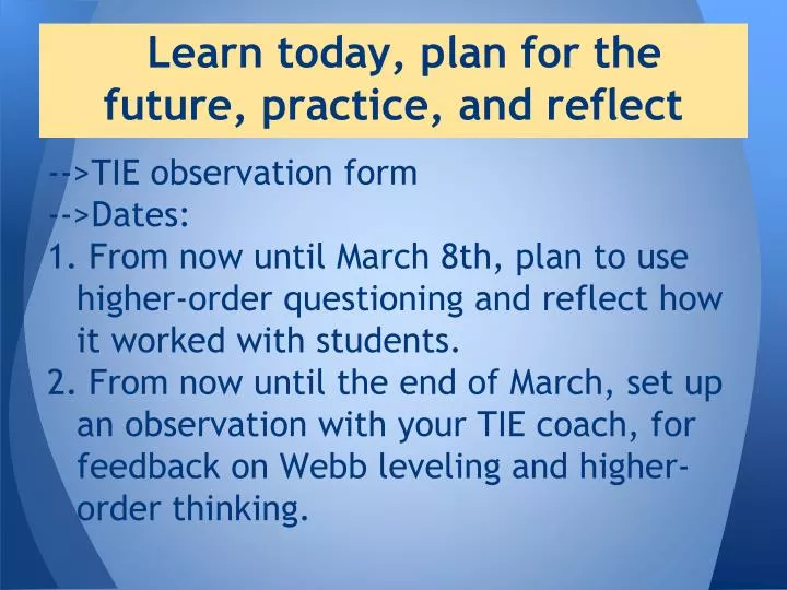 learn today plan for the future practice and reflect