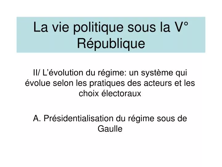 la vie politique sous la v r publique