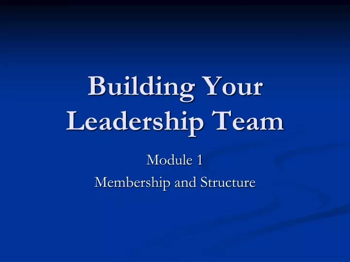 building your leadership team