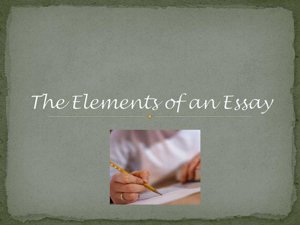 PPT - The Elements of an Essay PowerPoint Presentation, free download ...