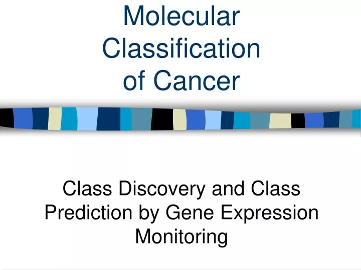 molecular classification of cancer