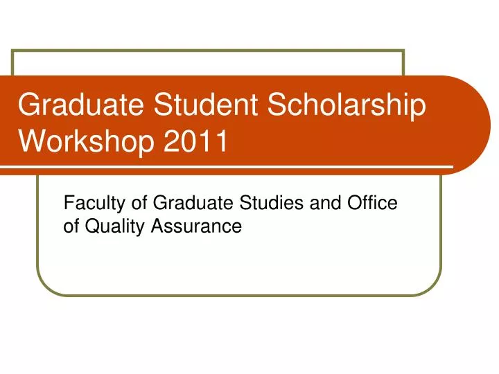 graduate student scholarship workshop 2011