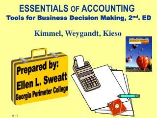 ESSENTIALS OF ACCOUNTING Tools for Business Decision Making, 2 nd . ED