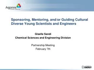 Sponsoring, Mentoring, and/or Guiding Cultural Diverse Young Scientists and Engineers