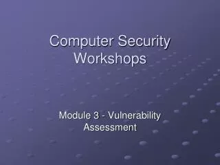 Computer Security Workshops