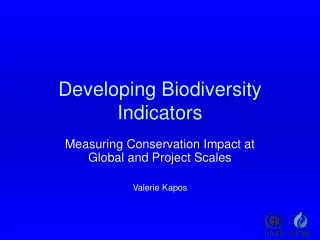 Developing Biodiversity Indicators