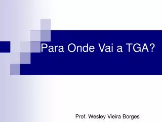 para onde vai a tga