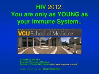 HIV 2012 : You are only as YOUNG as your Immune System..