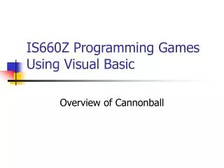IS660Z Programming Games Using Visual Basic