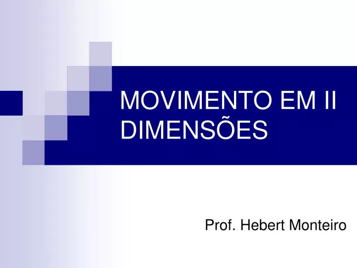 movimento em ii dimens es