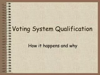 Voting System Qualification