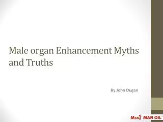 Male organ Enhancement Myths and Truths