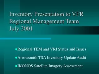 Inventory Presentation to VFR Regional Management Team July 2001