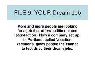 FILE 9: YOUR Dream Job