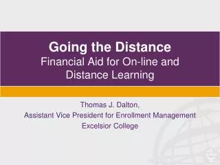 Going the Distance Financial Aid for On-line and Distance Learning