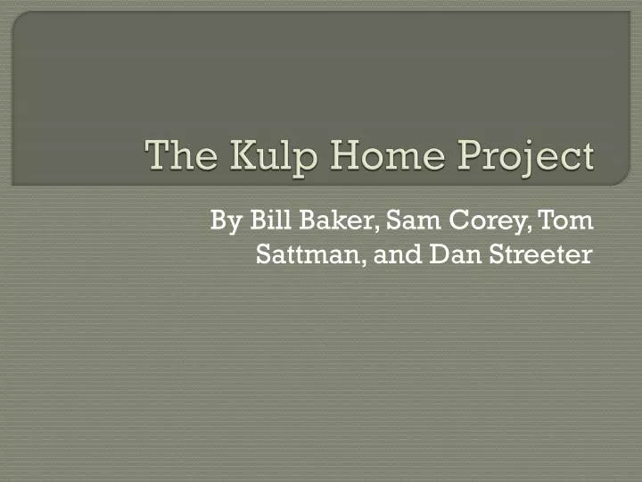 the kulp home project