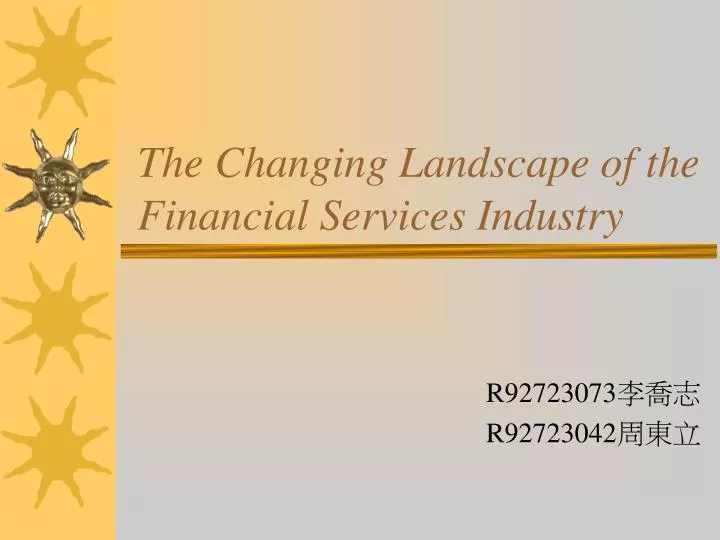 the changing landscape of the financial services industry