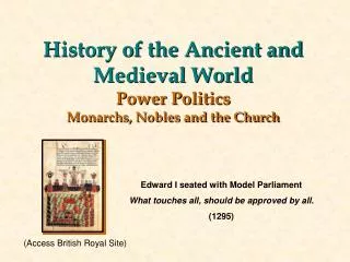 History of the Ancient and Medieval World Power Politics Monarchs, Nobles and the Church