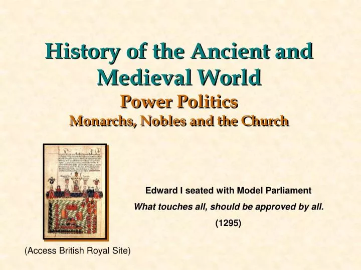 history of the ancient and medieval world power politics monarchs nobles and the church