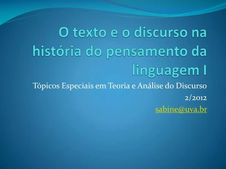 o texto e o discurso na hist ria do pensamento da linguagem i