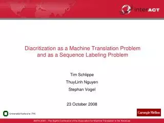Diacritization as a Machine Translation Problem and as a Sequence Labeling Problem