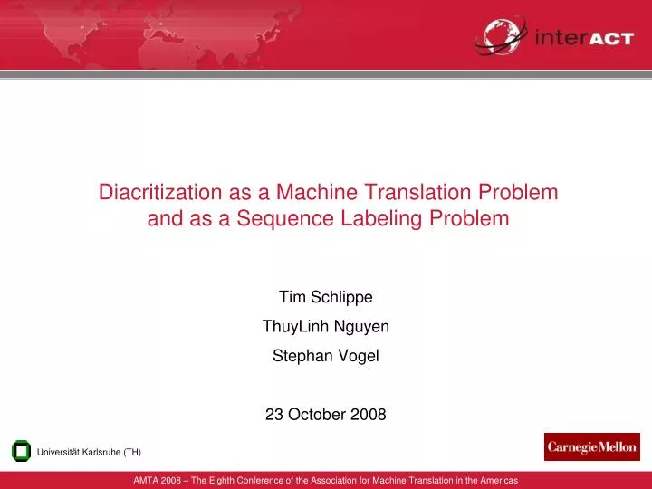 diacritization as a machine translation problem and as a sequence labeling problem