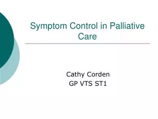 Symptom Control in Palliative Care