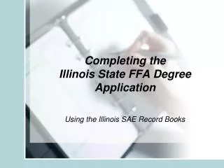 Completing the Illinois State FFA Degree Application