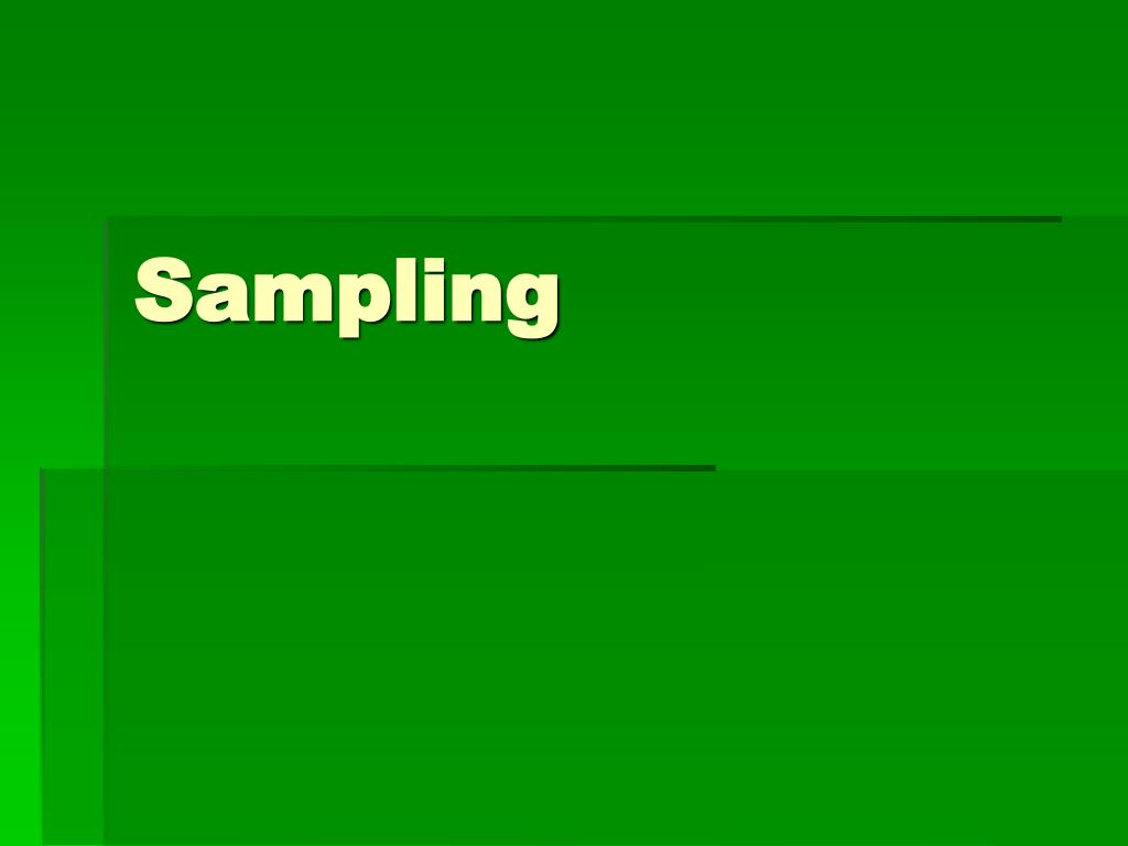 PPT - Sampling PowerPoint Presentation, free download - ID:2999370