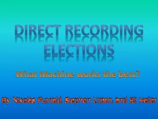 Direct Recording Elections
