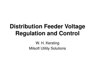 Distribution Feeder Voltage Regulation and Control