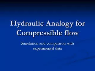 Hydraulic Analogy for Compressible flow