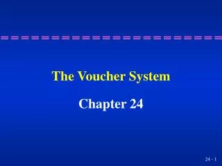 The Voucher System