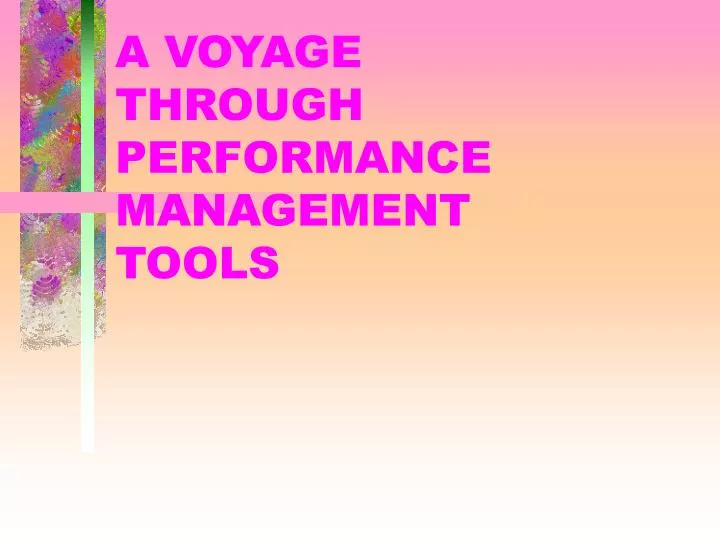 a voyage through performance management tools