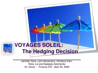 VOYAGES SOLEIL: 		The Hedging Decision