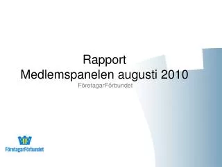Rapport Medlemspanelen augusti 2010 FöretagarFörbundet